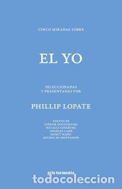 B&uuml;cher: CINCO MIRADAS SOBRE EL YO - PHILLIP LOPATE