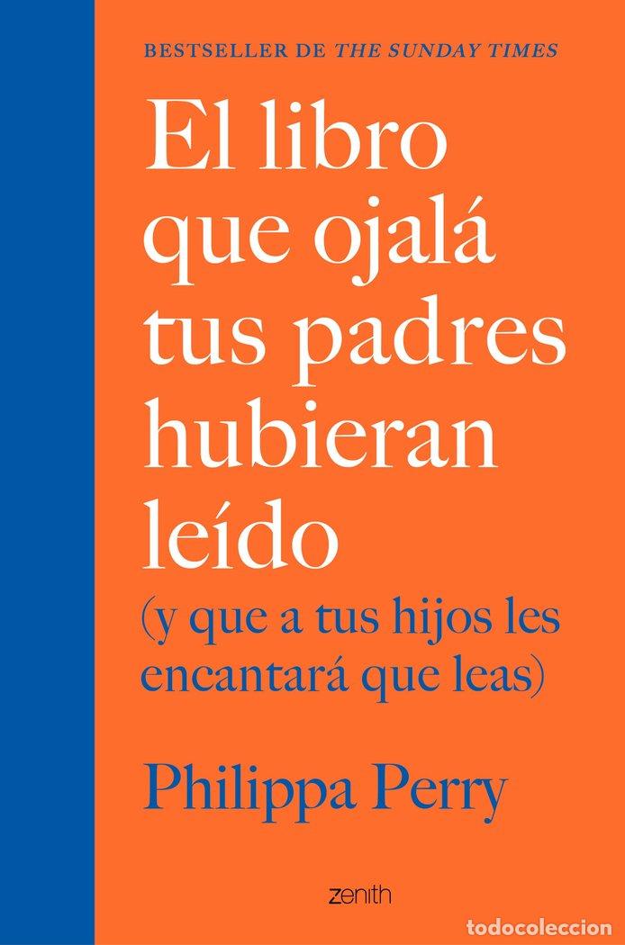 B&uuml;cher: EL LIBRO QUE OJALA TUS PADRES HUBIERAN LEIDO (Y QUE A TUS HI - PERRY, PHILIPPA