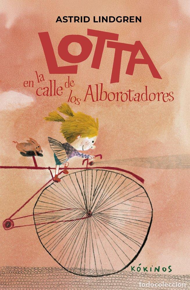 Livros: LOTTA EN LA CALLE DE LOS ALBOROTADORES - ASTRID LINDGREN