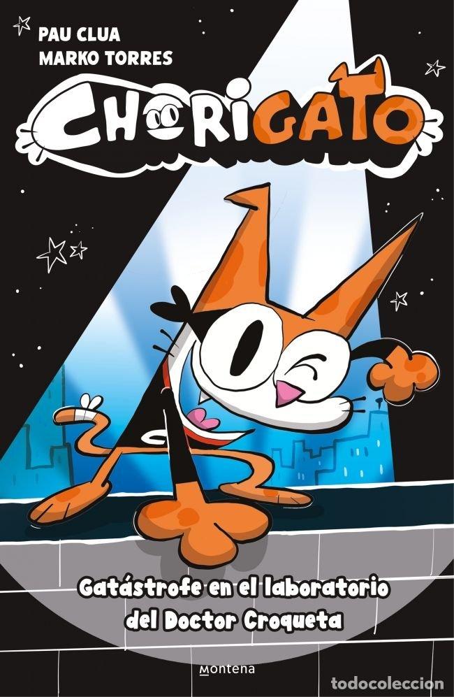 Libri: CHORIGATO 1 GATASTROFE EN EL LABORATORIO DEL DOCTOR CROQUET - PAU CLUA