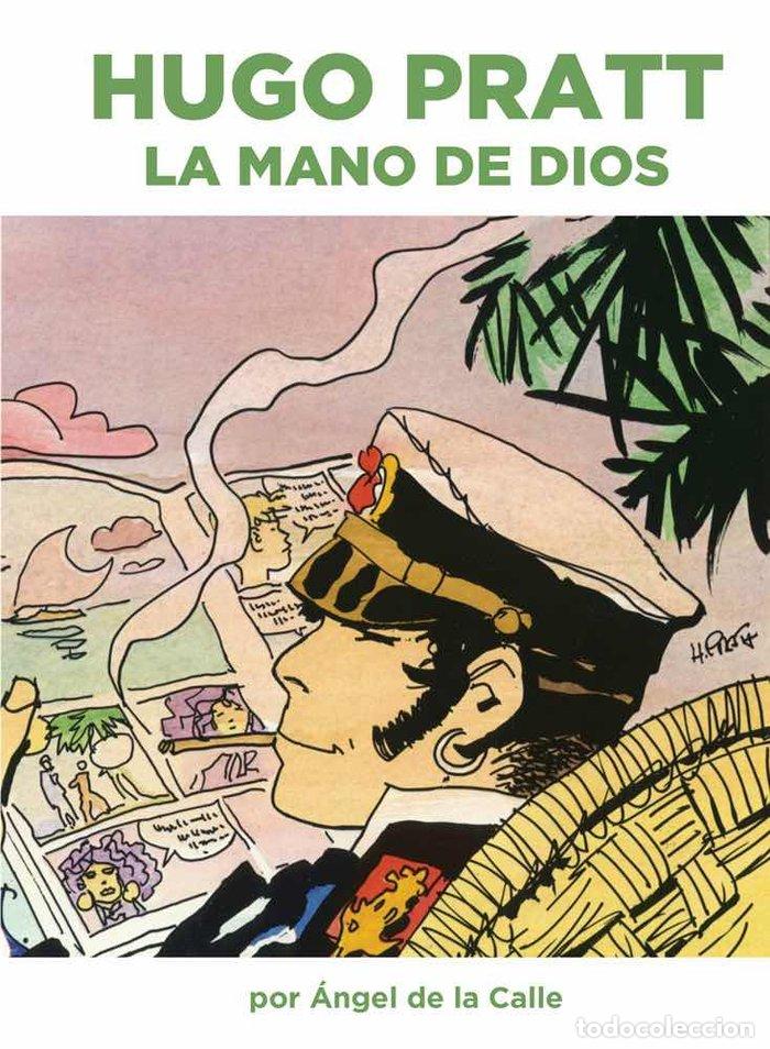 B&uuml;cher: HUGO PRATT LA MANO DE DIOS - CALLE, ANGEL DE LA