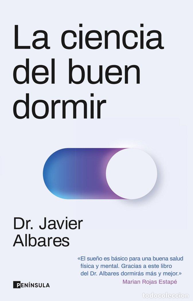 Libri: LA CIENCIA DEL BUEN DORMIR - JAVIER ALBARES