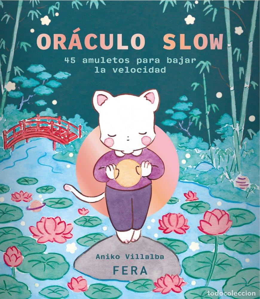 Libros: ORACULO SLOW - VILLALBA, ANIKO