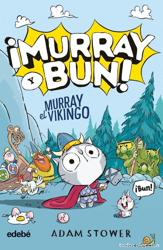 Libros: MURRAY Y BUN MURRAY EL VIKINGO - STOWER, ADAM