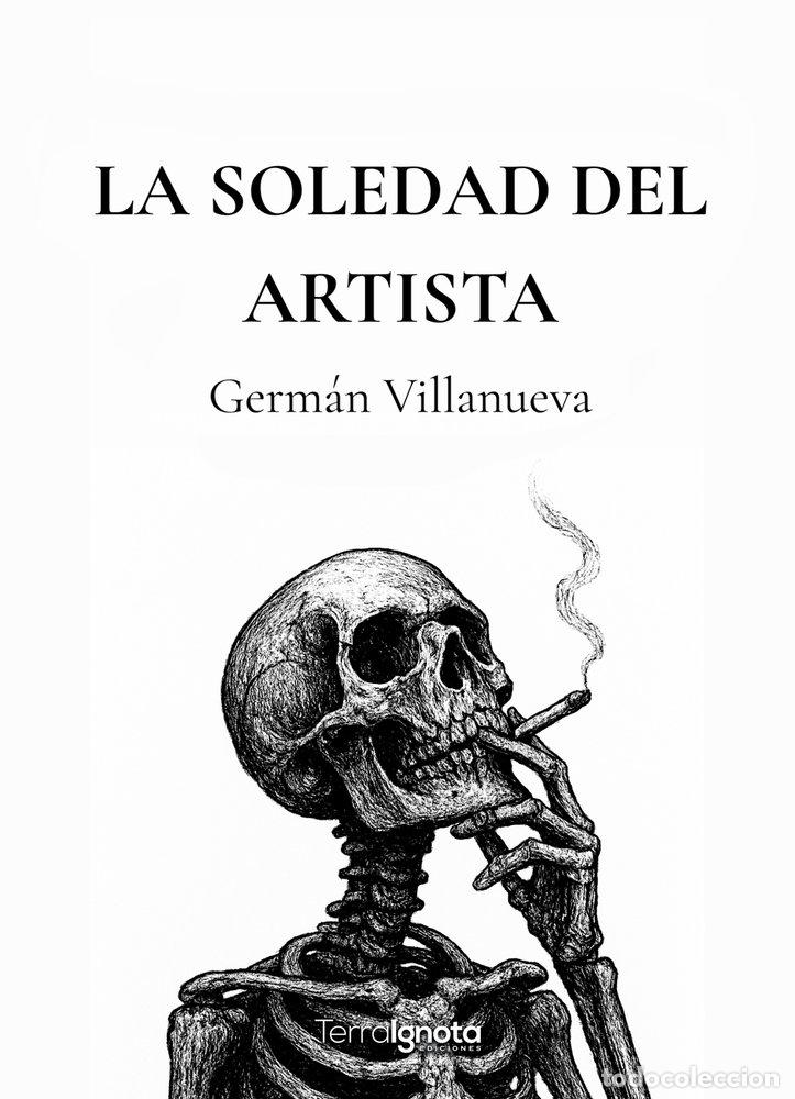 B&uuml;cher: LA SOLEDAD DEL ARTISTA - Germ&aacute;n Villanueva