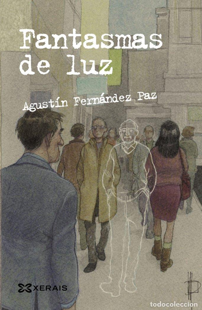 Libri: FANTASMAS DE LUZ - FERNANDEZ PAZ, AGUSTIN