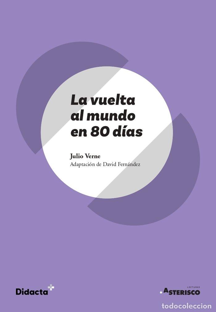 Libros: LA VUELTA AL MUNDO EN 80 DIAS ASTERISCO - VERNE, JULIO