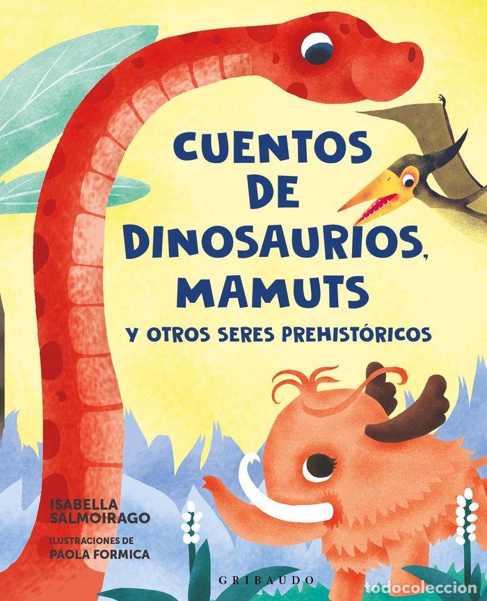 B&uuml;cher: CUENTOS DE DINOSAURIOS MAMUTS Y OTROS SERES PREHISTORICOS - SALMOIRAGO, ISABELLA