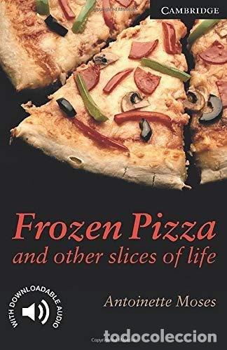 B&uuml;cher: FROZEN PIZZA AND OTHER SLICES OF LIFE LEVEL 6 - MOSES, ANTOINETTE