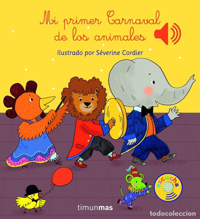 Libros: MI PRIMER CARNAVAL DE LOS ANIMALES - CORDIER, SEVERINE