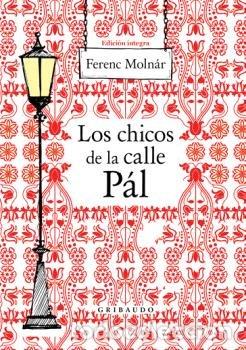 B&uuml;cher: LOS CHICOS DE LA CALLE PAL - MOLNAR, FERENC