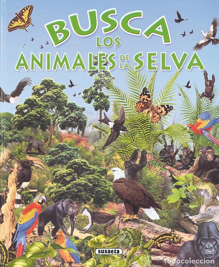 Libri: BUSCA LOS ANIMALES DE LA SELVA - AA.VV