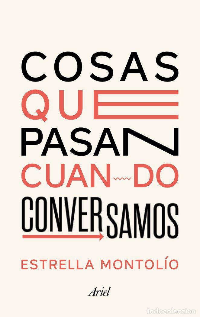 books: COSAS QUE PASAN CUANDO CONVERSAMOS - ESTRELLA MONTOLIO