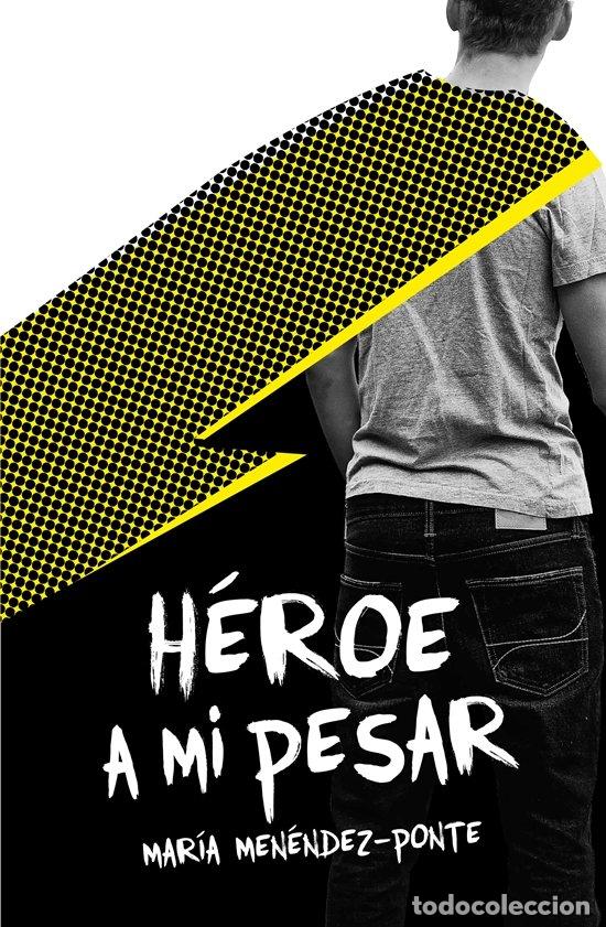 Libri: HEROE A MI PESAR - MENENDEZ PONTE, MARIA