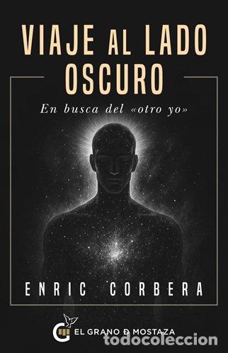 B&uuml;cher: VIAJE AL LADO OSCURO - ENRIC CORBERA