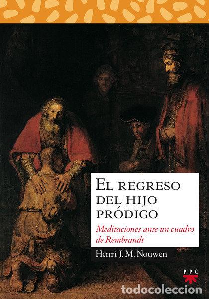 Libri: REGRESO DEL HIJO PRODIGO,EL - NOUWEN
