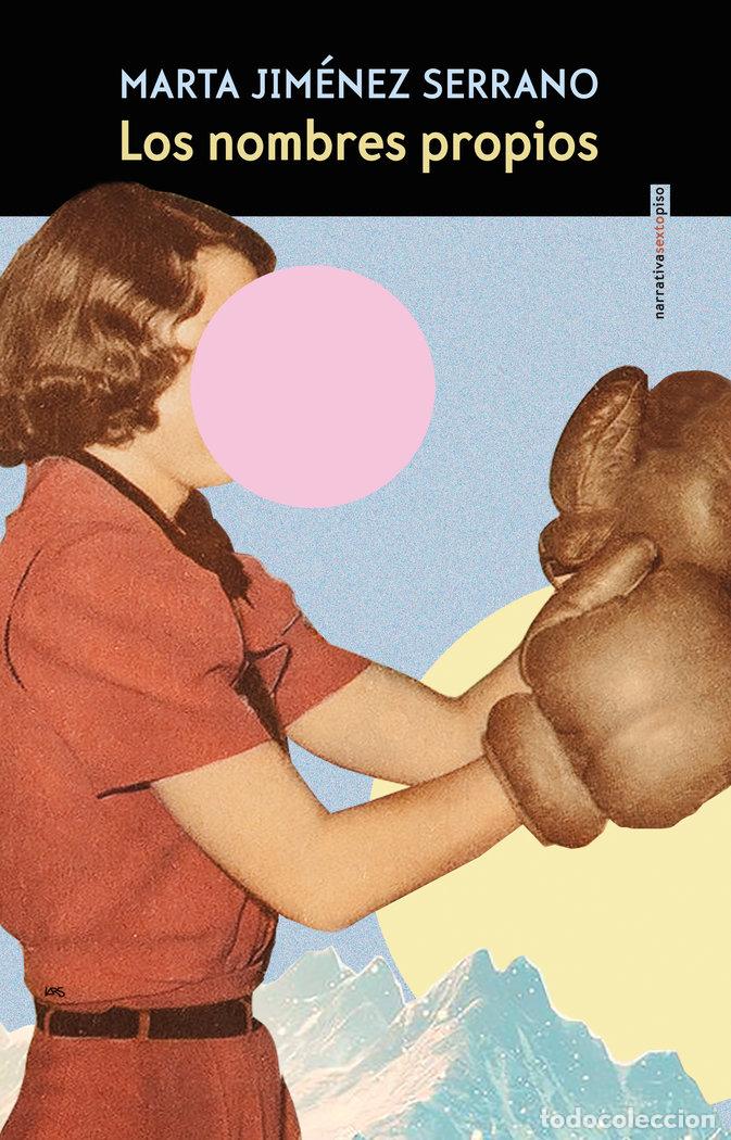 Libros: LOS NOMBRES PROPIOS - Jim&eacute;nez Serrano, Marta