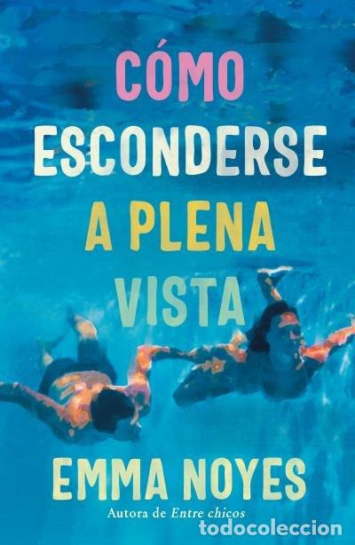 B&uuml;cher: COMO ESCONDERSE A PLENA VISTA - NOYES, EMMA