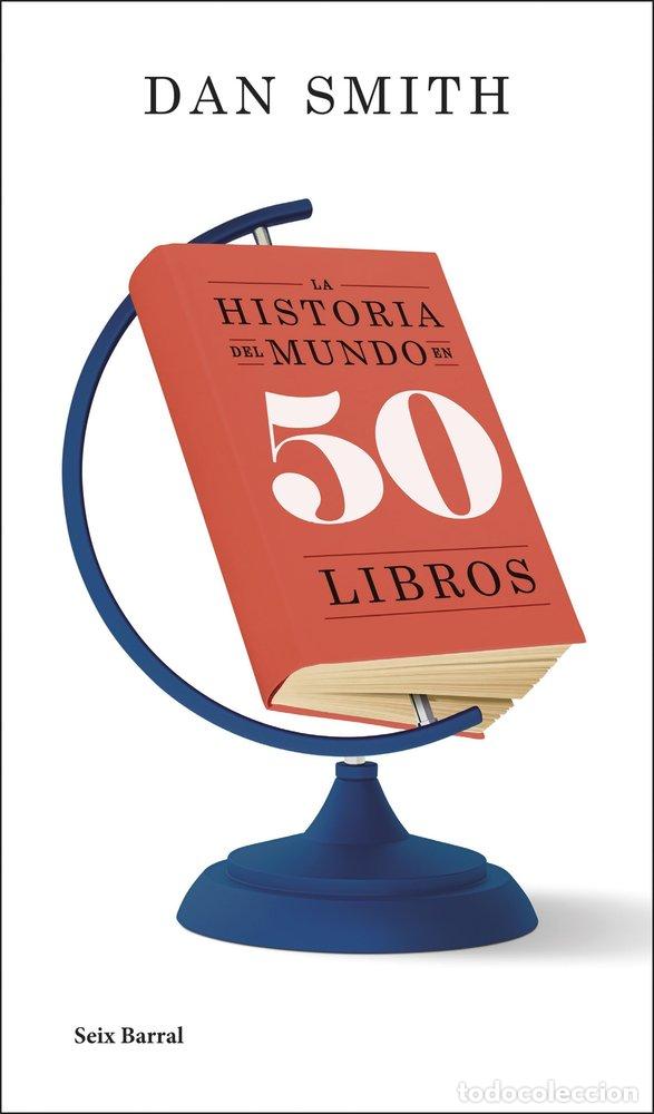 B&uuml;cher: LA HISTORIA DEL MUNDO EN 50 LIBROS - DAN SMITH