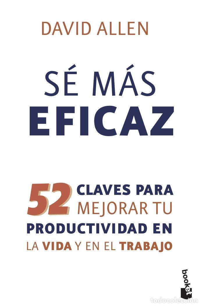 Libros: SE MAS EFICAZ - DAVID ALLEN - Foto 1