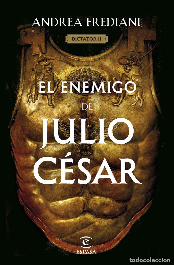Libros: EL ENEMIGO DE JULIO CESAR SERIE DICTATOR 2 - ANDREA FREDIANI