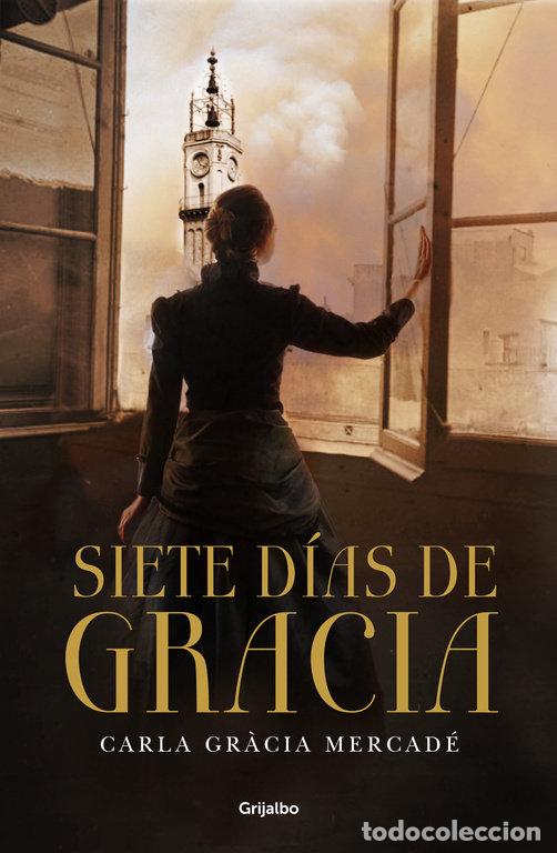 Libros: SIETE DIAS DE GRACIA - GRACIA, CARLA