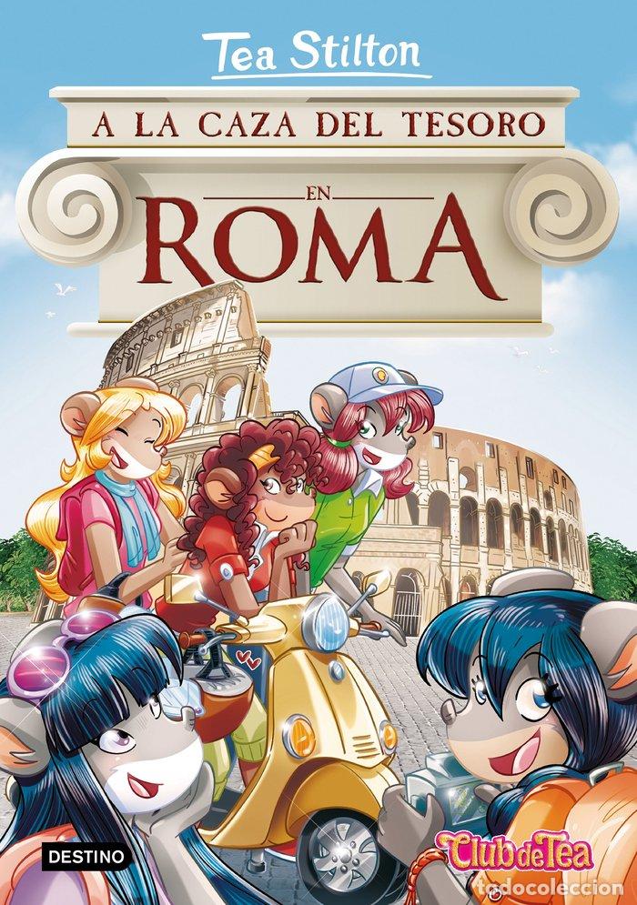 Libros: TEA STILTON 33 A LA CAZA DEL TESORO EN ROMA - TEA STILTON