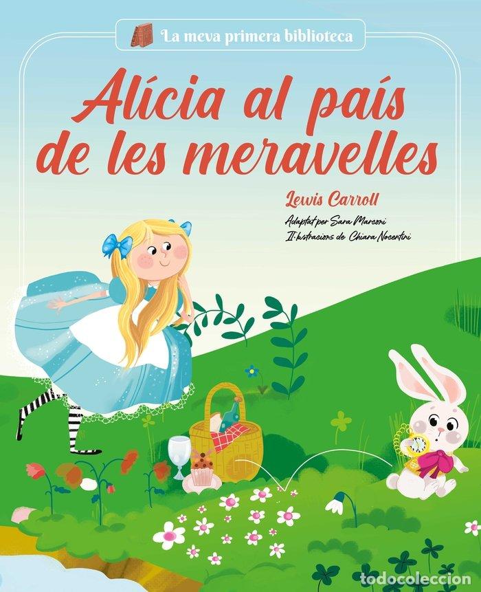 Livros: AL&Iacute;CIA AL PA&Iacute;S DE LES MERAVELLES - CARROLL, LEWIS