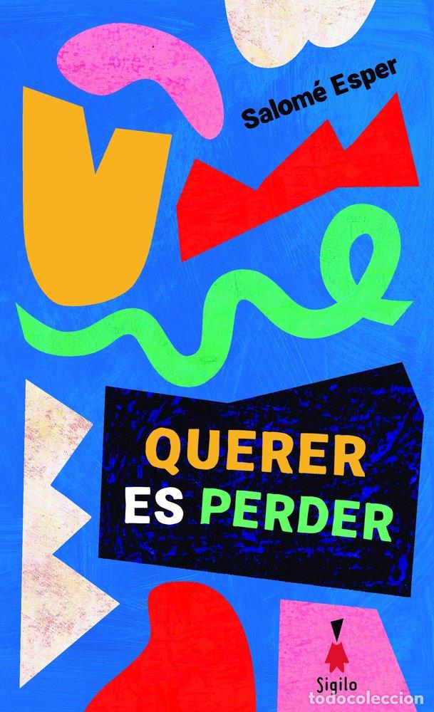 Livres: QUERER ES PERDER - Esper, Salom&eacute;