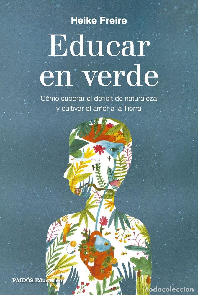 Libros: EDUCAR EN VERDE - HEIKE FREIRE