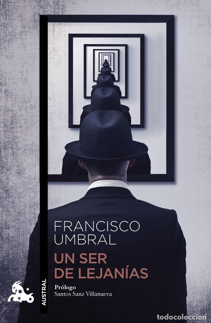 Libros: UN SER DE LEJANIAS - UMBRAL, FRANCISCO