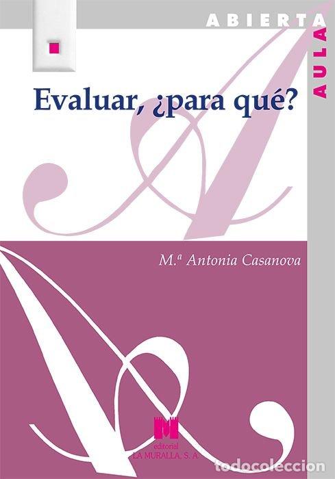 B&uuml;cher: EVALUAR, &iquest;PARA QU&Eacute;? - Casanova, Mar&iacute;a Antonia