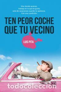 B&uuml;cher: TEN PEOR COCHE QUE TU VECINO - PITA, LUIS
