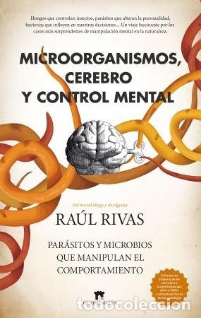 Livres: MICROORGANISMOS, CEREBRO Y CONTROL MENTAL - Ra&uacute;l Rivas