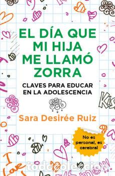 Libros: DIA QUE MI HIJA ME LLAMO ZORRA,EL BOLSILLO - RUIZ, SARA DESIREE
