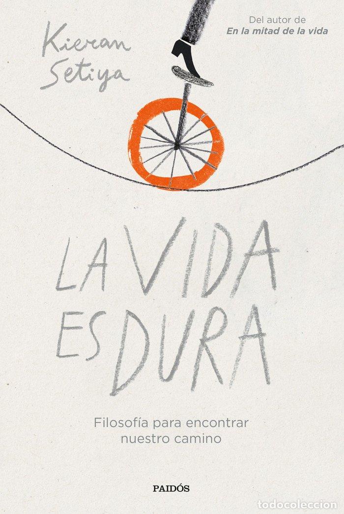 B&uuml;cher: LA VIDA ES DURA - KIERAN SETIYA
