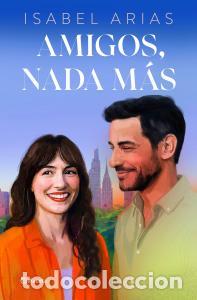 B&uuml;cher: Amigos, nada mas - Arias, Isabel