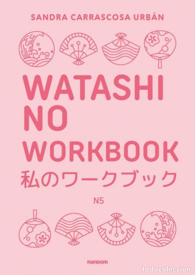 Libros: WATASHI NO WORKBOOK - SANDRA CARRASCOSA URBAN