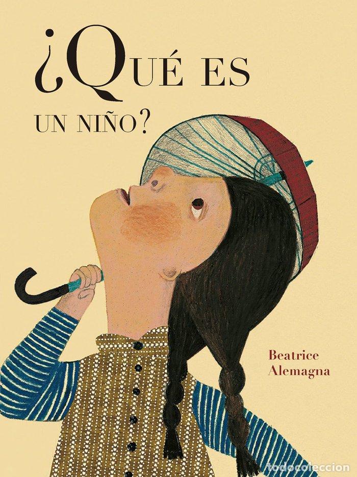 Libri: QUE ES UN NI&Ntilde;O - ALEMAGNA, BEATRICE