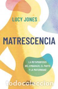B&uuml;cher: Matrescencia - Jones, Lucy