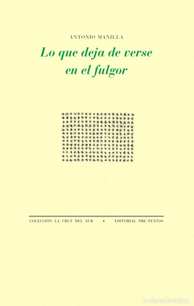 Libri: LO QUE DEJA DE VERSE EN EL FULGOR - MANILLA, ANTONIO