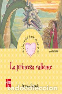 Libri: PRINCESA VALIENTE,LA - IBARROLA, BEGO&Ntilde;A