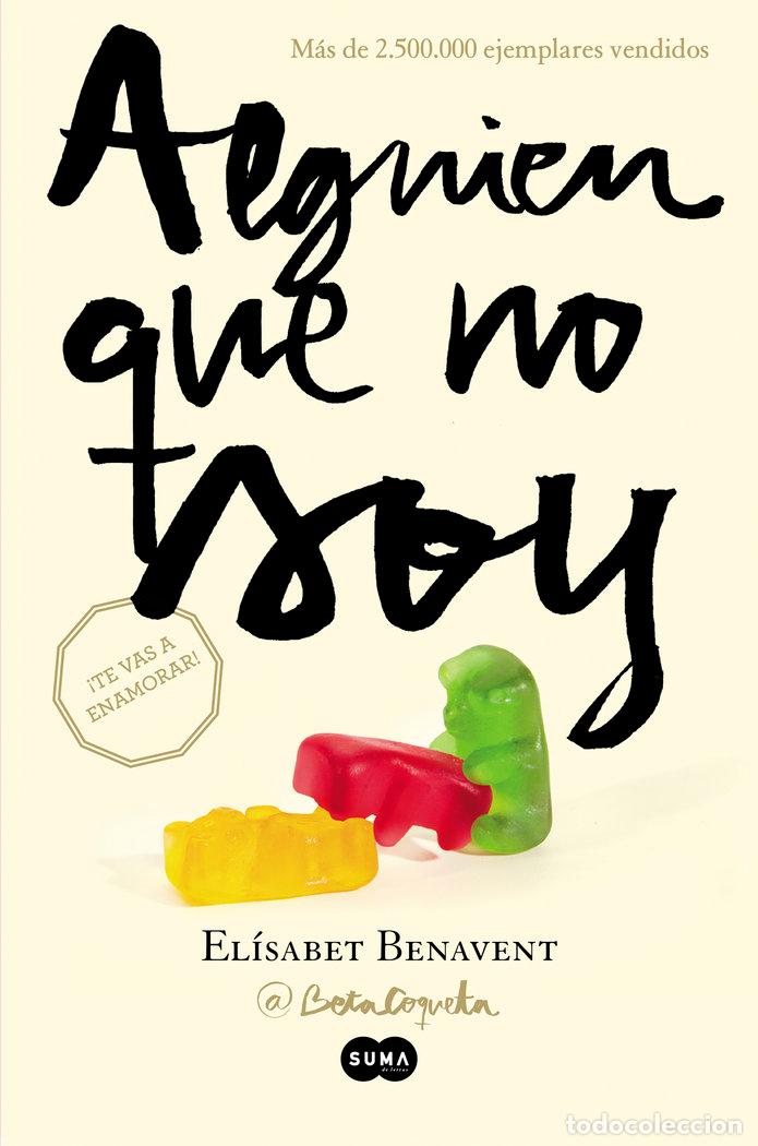Libros: ALGUIEN QUE NO SOY - BENAVENT, ELISABET
