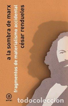 B&uuml;cher: A LA SOMBRA DE MARX - RENDUELES, CESAR