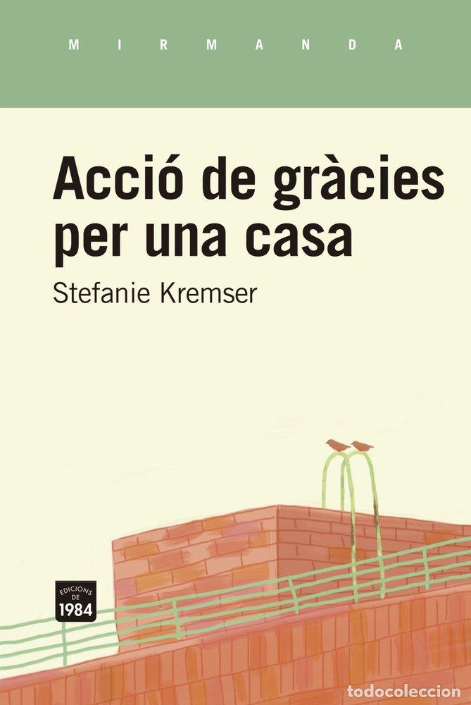 books: ACCIO DE GRACIES PER UNA CASA - STEFANIE KREMSER