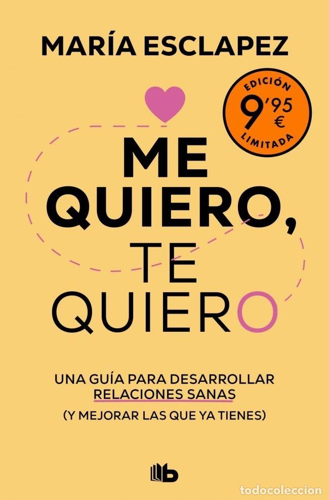 Libri: ME QUIERO TE QUIERO EDICION LIMITADA - MARIA ESCLAPEZ