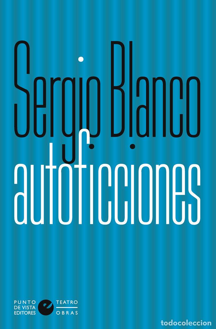 Libros: AUTOFICCIONES - BLANCO, SERGIO