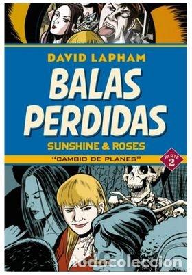 Libros: BALAS PERDIDAS SUNSHINE & ROSES 2 CAMBIO DE PLANES - DAVID LAPHAM