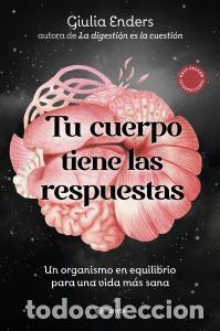 B&uuml;cher: Tu cuerpo tiene las respuestas - Enders, Giulia