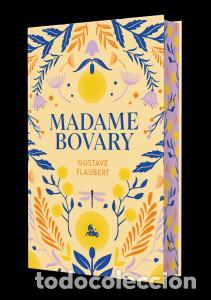 Libri: Madame bovary. edicion limitada con cantos decorados - Flaubert, Gustave